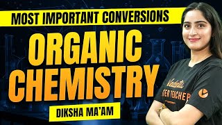 Most Important Conversions Organic Chemistry  NCERT Lines  PYQs Solving NEET 2024 Chemistry [upl. by Lesh109]