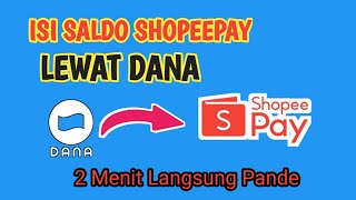 Cara Top Up Shopeepay Lewat Dana Terbaru  isi Saldo Shopeepay Lewat Dana [upl. by Anahsar]