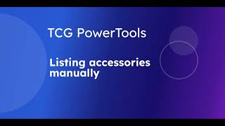 TCG PowerTools Listing accessories manually [upl. by Siuol]