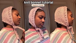 Knitted Bonnet Tutorial beginner friendly [upl. by Uchida]