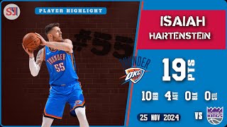 ISAIAH HARTENSTEIN HUSTLES HIS WAY TO A DOUBLEDOUBLE vs SAC amp LAST GAME vs POR HIGHLIGHTS OKC [upl. by Eiknarf]