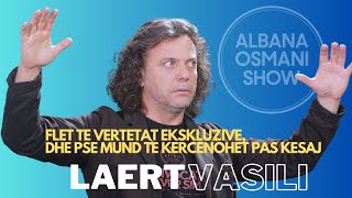 Laert Vasili ne nje interviste eksklusive per Albana Osmani Show [upl. by King127]