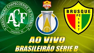 CHAPECOENSE X BRUSQUE AO VIVO Campeonato Brasileiro Série B 15ª Rodada  NARRAÇÃO [upl. by Eidorb421]