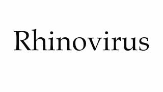 How to Pronounce Rhinovirus [upl. by Lokkin]