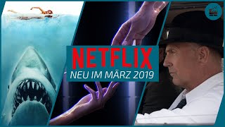 Neu auf Netflix im März 2019  Die besten Filme und Serien [upl. by Oiretule28]