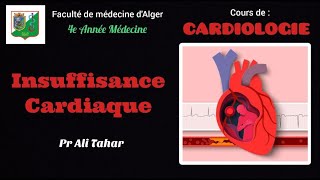 13 Insuffisance Cardiaque IC  Pr Ali Tahar [upl. by Lamok442]