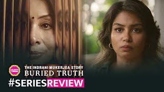 The Indrani Mukerjea Story Buried Truth review in Hindi Netflix Sheena BoraVidhie Mukerjea [upl. by Rushing]