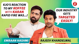 Emraan Hashmi Rajeev Khandelwal on Karan Johar controversies amp superstars of todays era Showtime [upl. by Iohk]