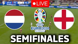 🔴EN VIVO  🔥PAÍSES BAJOS INGLATERRA EN VIVO 🏆SEMIFINALES EUROCOPA 2024🏆 [upl. by Ahtnama671]