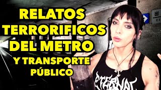 RELATOS TERRORIFICOS DEL METRO Y TRANSPORTE PÚBLICO [upl. by Calesta822]