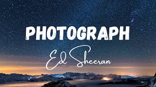 Ed Sheeran  Photograph Lyrics [upl. by Halden438]