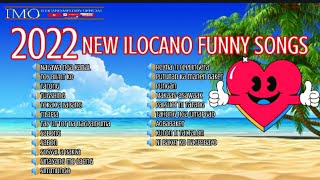 ILOCANO FUNNY SONGS 2022 COLLECTIONS  ILOCANO NONSTOP MEDLEY ilocanomelodyofficial [upl. by Uticas]