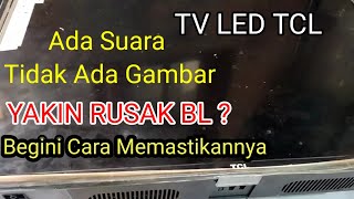 TV LED TCL Ada Suara Tidak Ada Gambar  Layar Gelap Total  Tips Memastikan Bagian yang Rusak [upl. by Norga201]