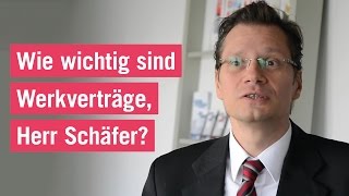 Wie wichtig sind Werkverträge Herr Schäfer [upl. by Maureene]