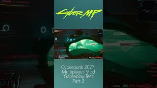 Cyberpunk 2077 Multiplayer Mod  CyberMP Gameplay Part 2 shorts cyberpunk cyberpunk2077 games [upl. by Milah]