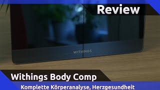 Withings Body Comp Review 2023 [upl. by Anyahc]