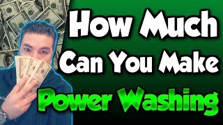 How Much Money Can You Make Power Washing How to advertise power washing service [upl. by Fanchie]