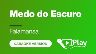 Falamansa  Medo do Escuro  Karaoke 🎤 PlayKaraoke Instrumental 🎤 PlayKaraoke Instrumental [upl. by Houlberg86]