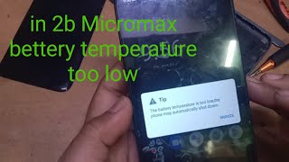 Micromax IN 2b battery temperature too low solution [upl. by Dahraf]