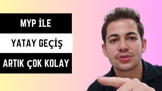 Myp ile Yatay Geçiş Artık Çok Kolay [upl. by Dash]