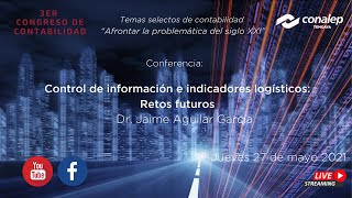 2da conferencia quotControl de información e Indicadores logísticos Retos Futurosquot [upl. by Lyrahc]