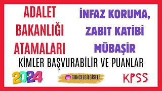 ADALET BAKANLIĞI İNFAZ KORUMA MÜBAŞİR KATİP NASIL OLUNUR  KİMLER BAŞVURABİLİR  KAÇ PUAN GEREKİR [upl. by Dj114]