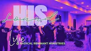 His Sound Ministries  Live at Radical Remnant [upl. by Faline577]