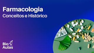 Introdução à Farmacologia Conceitos e Histórico [upl. by Fauman66]