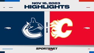 NHL Highlights  Canucks vs Flames  November 16 2023 [upl. by Seavir]