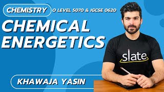 Chemical Energetics  O Level  Chemistry  Khawaja Yasin  SLATE [upl. by Jacobsen437]