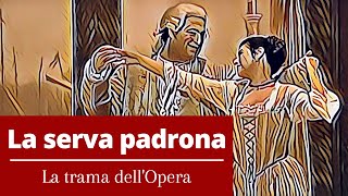 La serva padrona  La trama dellOpera [upl. by Noirod]