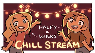 Halfy amp Winks ChillArt Stream [upl. by Somisareg]