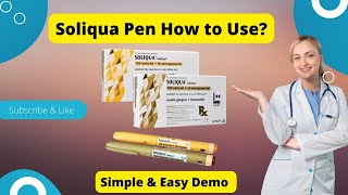 How To Use Soliqua Pen  Soliqua Pen Injection Instruction [upl. by Eremaj]