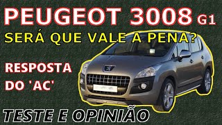 Peugeot 3008 de 2010 a 2016  Informações Pontos Positivos e Negativos  Geração 1  Vale a Pena [upl. by Stoops235]