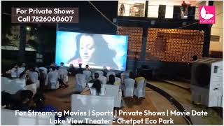 Lake View Theater  Chetpet Eco Park  For Private Shows  MOvies  Sports  Cricket  Movie Date [upl. by Rhett428]