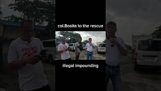 colBosita to the rescue illegal impounding part 1 [upl. by Atekihc]