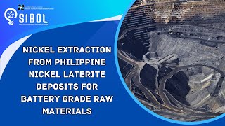 Nickel Extraction from Philippine Nickel Laterite Deposits for Battery Grade Raw Materials [upl. by Gran169]