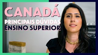 Principais Dúvidas Sobre o Ensino Superior no Canadá [upl. by Hairam685]