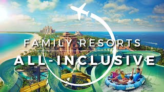 15 Best Affordable AllInclusive Family Resorts in The World  Travel With Kids 2023 [upl. by Hsetih]