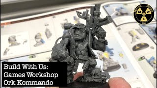 Build With Us Games Workshop Ork Kommando Nob [upl. by Pettifer]