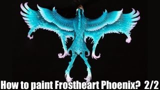 How to paint a Frostheart Phoenix 22 [upl. by Torp]