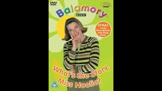 Opening and Closing to Balamory Whats the Story Miss Hoolie UK DVD 2004 [upl. by Lechner]