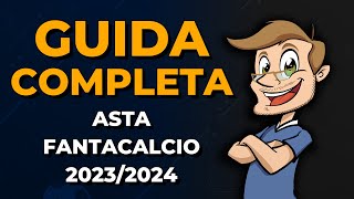 GUIDA COMPLETA ASTA FANTACALCIO 202324  Classic e Mantra [upl. by Nnylirej]