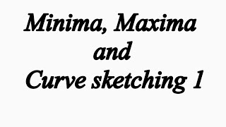 Minima Maxima and Curve Sketching  Application of Differentiation applicationofdifferentiation [upl. by Kampmann]