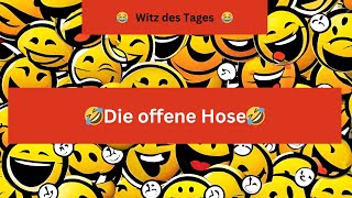 🤣Witz des Tages  Die offene Hose🤣 [upl. by Einned]