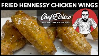 FRIED HENNESSY CHICKEN WINGS recipe  Chef Elsisco [upl. by Drake]