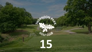 Hole 15  Thorndon Park Golf Club [upl. by Iderf]