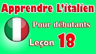 Apprendre Litalien Pour Dèbutants Leçon 18 [upl. by Eikcaj]