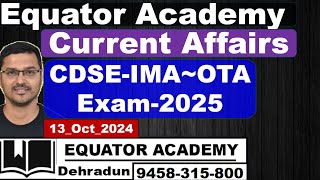 CDSE IMAOTAIFAINA2025 Exam  Current Affairs2024 Period 13 Oct 2024 [upl. by Zsa Zsa496]