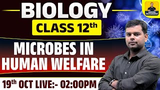 MICROBES in Human Welfare Class 12 One Shot  NEET 2024 Biology  NCERT  tuitionclasses [upl. by Temp684]